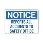 Notice Report All Accidents To Safety Office Sign